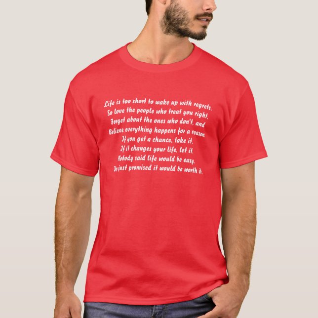 Das Leben ist zu kurz, mit Bedauern aufzuwachen. T-Shirt (Vorderseite)