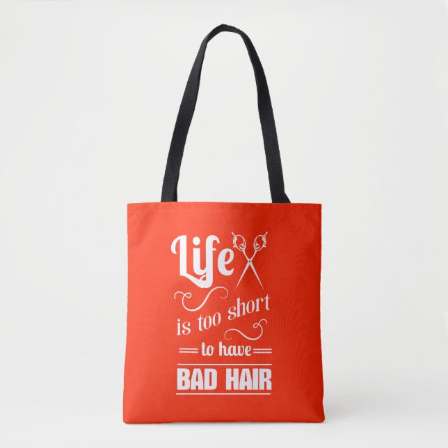 Das Leben ist zu kurz, schlechtes Haar zu haben Tasche (Vorderseite)