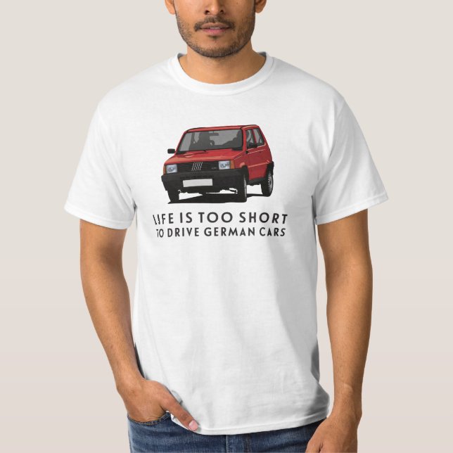 Das Leben ist zu kurz, um deutsche Autos zu fahren T-Shirt (Vorderseite)