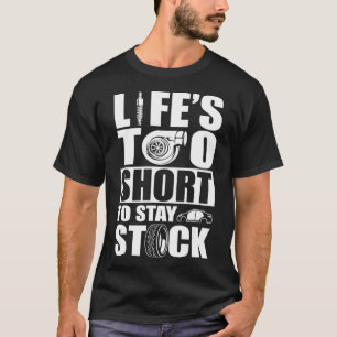 Das Leben ist zu Kurz, um ein Auto länger Bleibe  T-Shirt