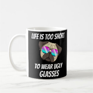 Das Leben ist zu Kurz, um eine hässliche Brille zu Kaffeetasse