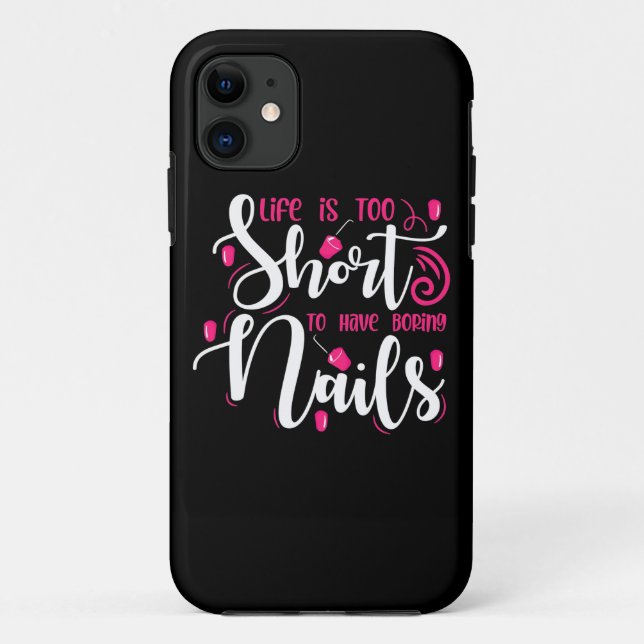 Das Leben ist zu Kurz, um langweilige Nägel zu hab Case-Mate iPhone Hülle (Rückseite)