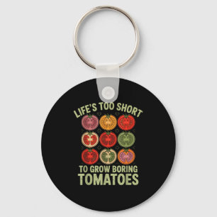 Das Leben ist zu kurz, um langweilige Tomaten anzu Schlüsselanhänger