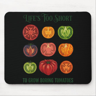 Das Leben ist zu kurz, um langweilige Tomaten lust Mousepad
