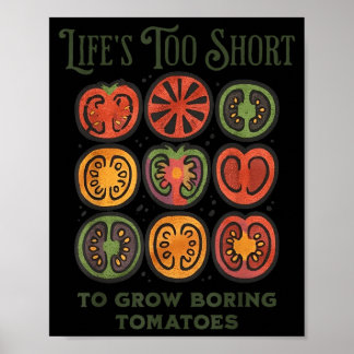 Das Leben ist zu kurz, um langweilige Tomaten lust Poster