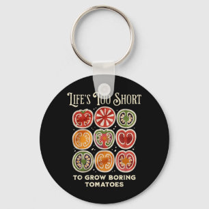Das Leben ist zu kurz, um langweilige Tomaten lust Schlüsselanhänger