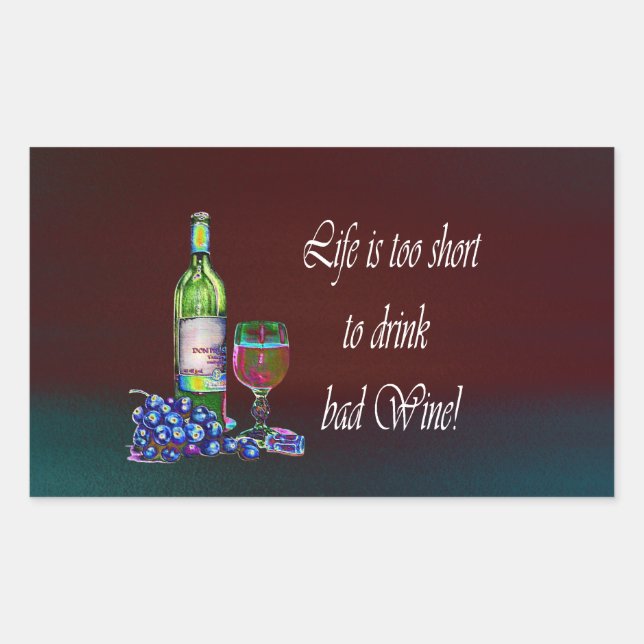 Das Leben ist zu kurz, um schlechten Wein zu trink Rechteckiger Aufkleber (Vorderseite)