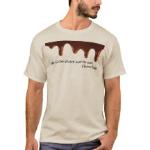 Das Leben ist zu kurz, um Schokolade-T - Shirt nic
