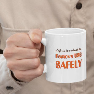 Das Leben ist zu kurz, um USB sicher zu entfernen Zweifarbige Tasse