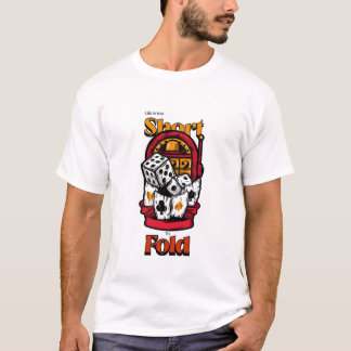 Das Leben ist zu Kurz, um zu falten, Gambling Casi T-Shirt
