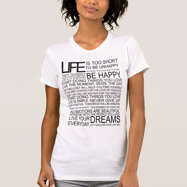 Das LEBEN ist zu kurz, unglücklich zu sein T-Shirt (Vorderseite)