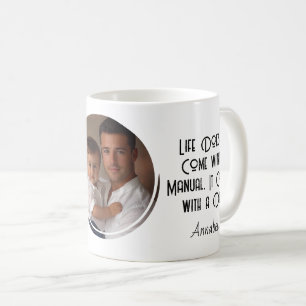Das Leben kommt mit dem eigenen Foto von Papa Kaffeetasse