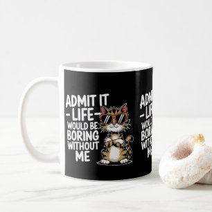 Das Leben langweilig ohne mich lustige Chat-Mamas  Kaffeetasse