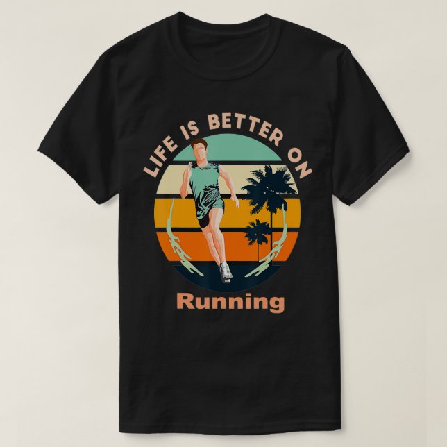 Das Leben läuft besser T-Shirt (Design vorne)