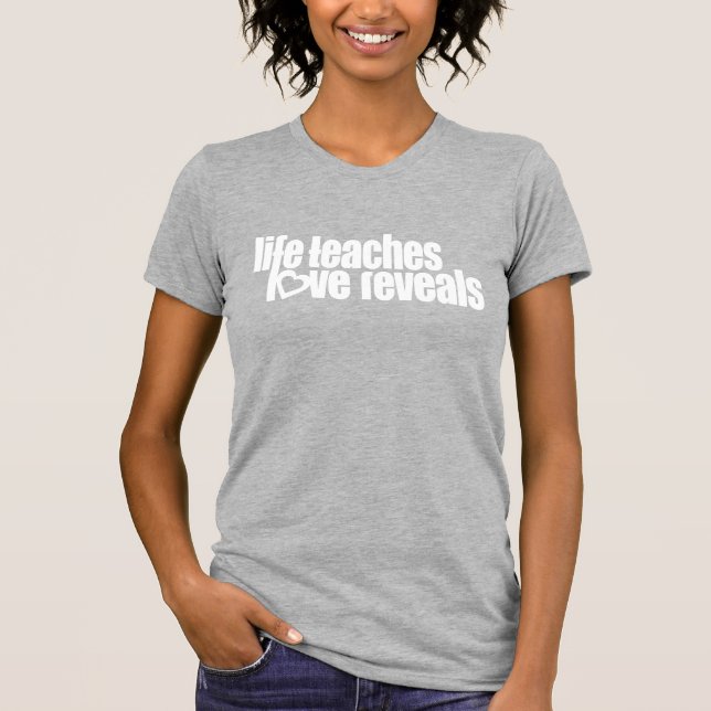 Das Leben lehrt Liebe enthüllt Damen rosa Slogan o T-Shirt (Vorderseite)