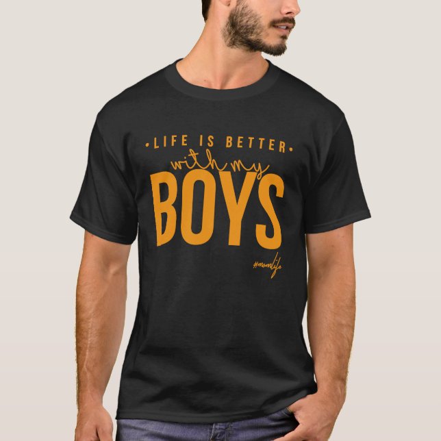 Das Leben meiner Jungs ist besser mit der Mama T-Shirt (Vorderseite)