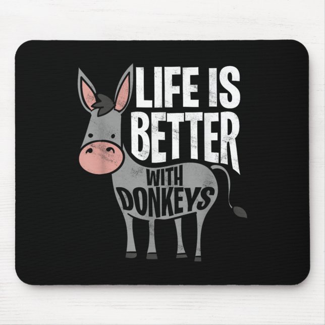 Das Leben mit den Eseln ist besser - der lustige D Mousepad (Vorne)