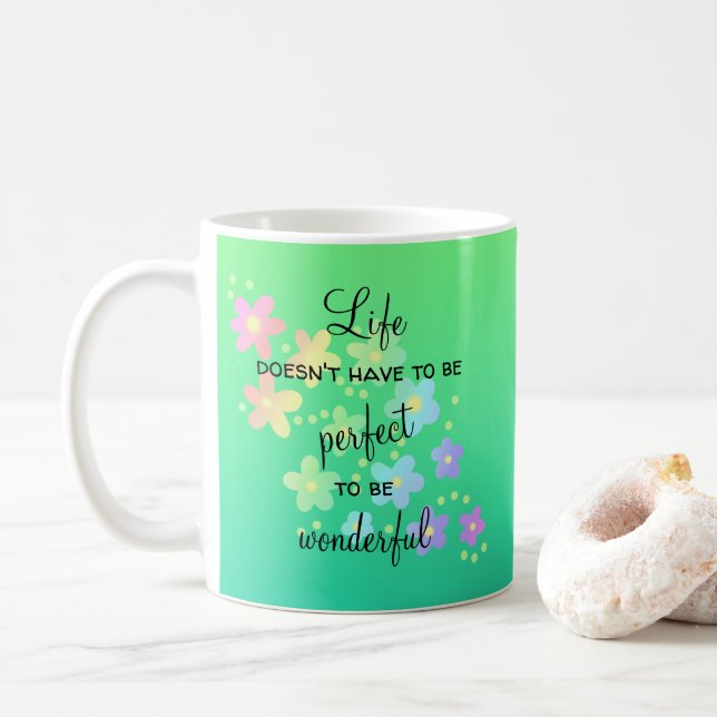 Das Leben muss nicht perfekt sein Kaffeetasse (Mit Donut)