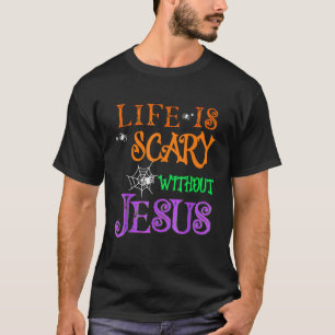 Das Leben ohne Jesus ist Beängstigender Fall Chris T-Shirt