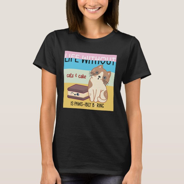Das Leben ohne Katzen & Kuchen ist langweilig | lu T-Shirt (Vorderseite)