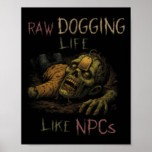 Das Leben ohne Regeln - Lustiger Teag-Zombie-NPC-G Poster