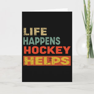 Das Leben passiert Hockey hilft Lustige Eishockey- Karte