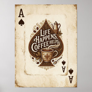 das Leben passiert, Kaffee hilft Poster