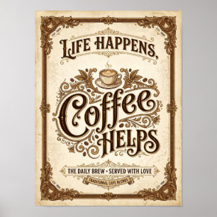 das Leben passiert, Kaffee hilft Poster