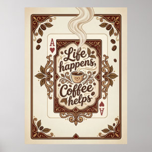 das Leben passiert, Kaffee hilft Poster
