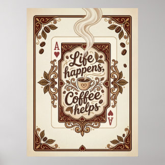 das Leben passiert, Kaffee hilft Poster
