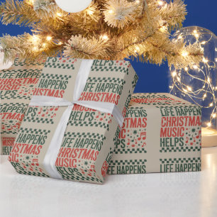 Das Leben passiert Weihnachtsmusik hilft Lustig Re Geschenkpapier