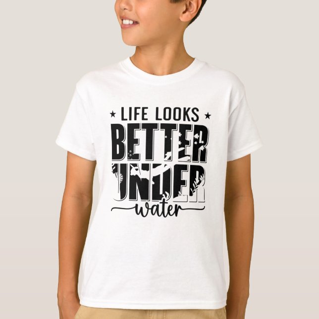 Das Leben sieht besser aus unter der Wasserfreiere T-Shirt (Vorderseite)