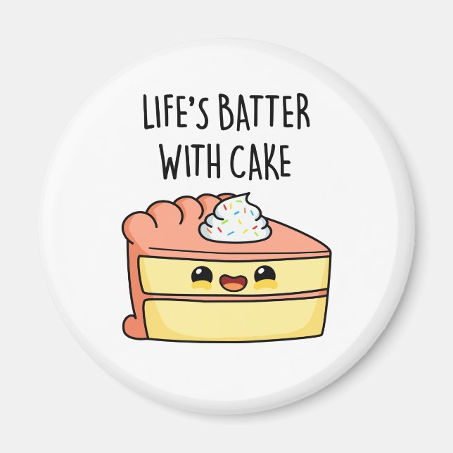 Das Leben spielt mit dem Kuchen-Funny-Cake Pun Magnet (Vorne)