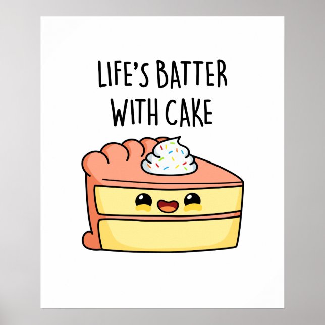Das Leben spielt mit dem Kuchen-Funny-Cake Pun Poster (Vorne)