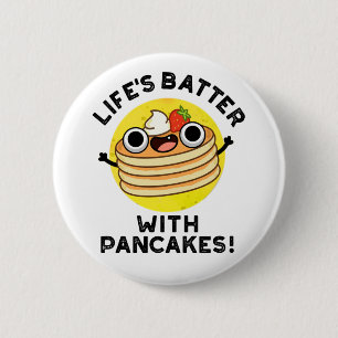 Das Leben spielt mit Pancakes Funny Food Pun Button
