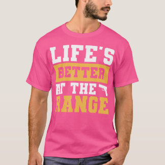 Das Leben steht für einen Waffenenthusiasten besse T-Shirt