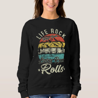 Das Leben stürzt ab, wenn Ihr Wohnzimmer RV-Campin Sweatshirt