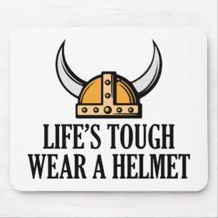 Das Leben trägt hart einen Helm Mousepad