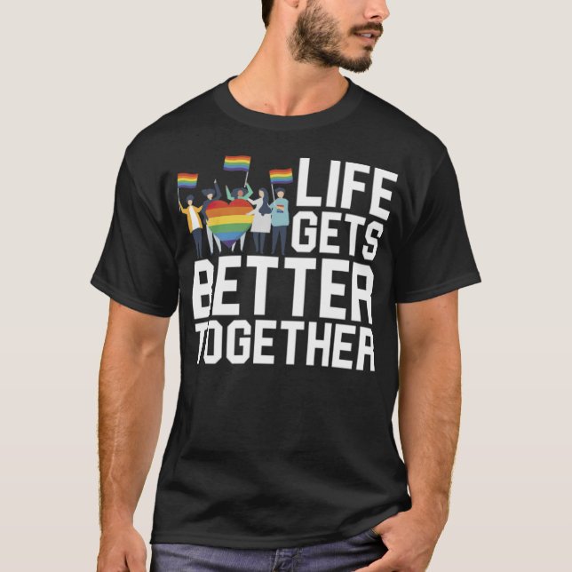 Das Leben verbessert die Liebe der LGBT-Gleichheit T-Shirt (Vorderseite)