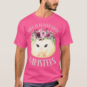 Das Leben von Frauen ist besser mit Hamstern Niedl T-Shirt