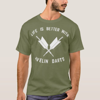 Das Leben von Yard Darts ist besser mit Javelin Da T-Shirt