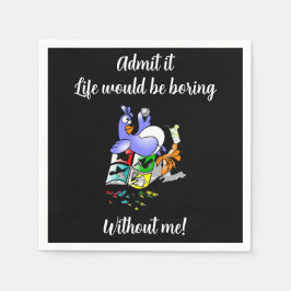 Das Leben wäre langweilig... Funny Cocktail Napkin Serviette