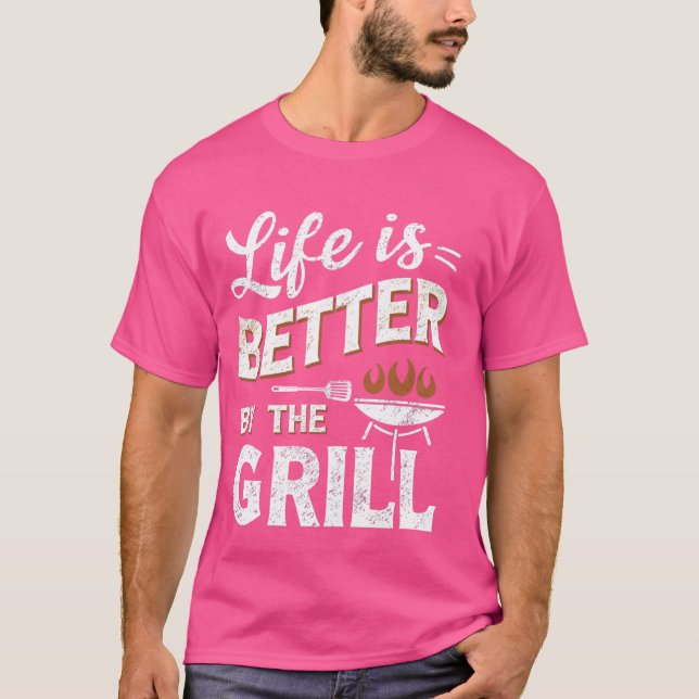 Das Leben wird besser durch Grill - barbeque GRILL T-Shirt (Vorderseite)