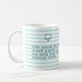 Das Leben würde soviel wenn wir nur… einfacher Kaffeetasse