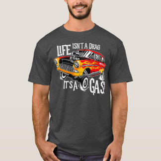 Das Leben zieht sein Gas-Funny-Gasser-Frisierte Au T-Shirt