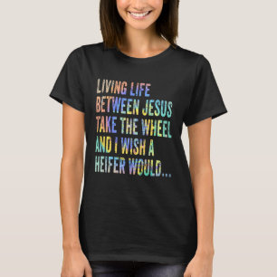Das Leben zwischen Jesus nimmt das Rad, das ich mi T-Shirt
