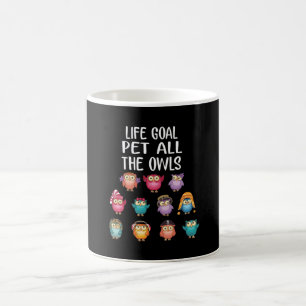 Das Lebensziel Pet alle Eulen Niedliche Eule Liebh Kaffeetasse