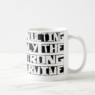 Das Leiten überleben Kaffeetasse