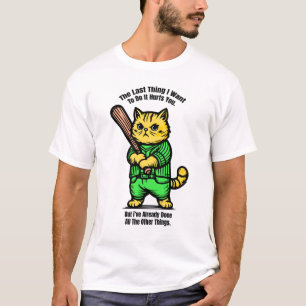 Das Letzte, was ich Gewollt habe T-Shirt