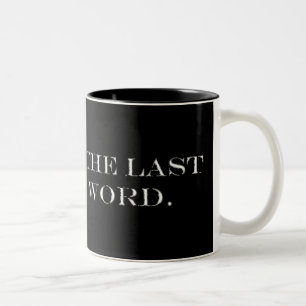 Das letzte Wort Zweifarbige Tasse